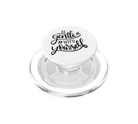 Citation de Motivation Be Gentle with Yourself PopSockets PopGrip pour MagSafe