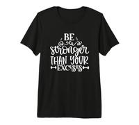 Citation de Motivation Be Stronger Than Your Excuses T-Shirt Haut de Gamme