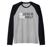 Citation de Motivation « Believe in Yourself » Manche Raglan
