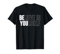 Citation de motivation « Believe In Yourself » T-Shirt