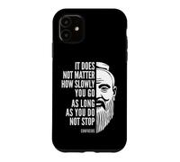 Citation de Motivation Confucius Do Not Stop Coque pour iPhone 11