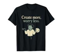 Citation de motivation « Create More Worry Less » T-Shirt