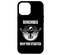 Citation de Motivation de Fitness - Remember Why You Started Coque pour iPhone 12 Pro Max