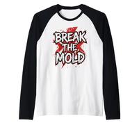 Citation de Motivation de la Typographie Grunge briser Le Moule Manche Raglan