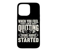 Citation de Motivation de Remise en Forme Pourquoi Vous Avez commencé l'entraînement Coque pour iPhone 15 Pro Max