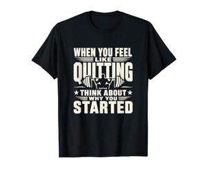 Citation de Motivation de Remise en Forme Pourquoi Vous Avez commencé l'entraînement T-Shirt Graphique avec Valeur