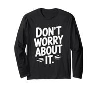 Citation de Motivation Don't Worry About It Manche Longue