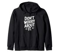 Citation de Motivation Don't Worry About It Sweat à Capuche