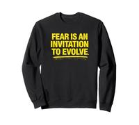 Citation de Motivation Fear is an Invitation to Evolve Sweatshirt