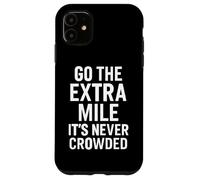 Citation de Motivation Go The Extra Mile Coque pour iPhone 11