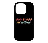 Citation de Motivation God Bless My Haters Coque pour iPhone 14 Pro