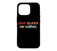 Citation de Motivation God Bless My Haters Coque pour iPhone 16 Pro