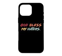 Citation de Motivation God Bless My Haters Coque pour iPhone 16 Pro Max