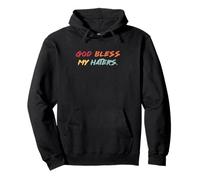Citation de Motivation God Bless My Haters Sweat à Capuche