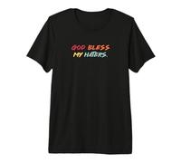 Citation de Motivation God Bless My Haters T-Shirt Haut de Gamme