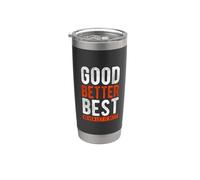 Citation de motivation Good Better Best Never Let It Rest Gobelet isotherme en acier inoxydable double paroi