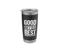 Citation de motivation Good Better Best Never Let It Rest Gobelet isotherme en acier inoxydable double paroi