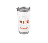 Citation de motivation Good Better Best Never Let It Rest Gobelet isotherme en acier inoxydable double paroi
