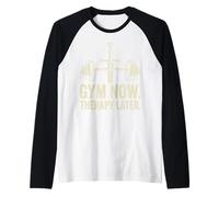 Citation de Motivation Gym Now Therapy Later Fitness Manche Raglan