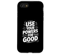 Citation de Motivation héroïque Use Your Powers for Good Coque pour iPhone SE (2020) / 7/8