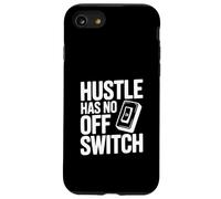 Citation de Motivation Hustle Has No Off Switch Coque pour iPhone SE (2020) / 7/8