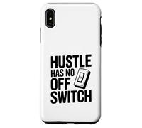 Citation de Motivation Hustle Has No Off Switch Coque pour iPhone XS Max