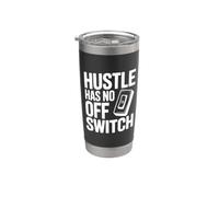 Citation de motivation Hustle Has No Off Switch Gobelet isotherme en acier inoxydable double paroi