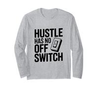 Citation de Motivation Hustle Has No Off Switch Manche Longue