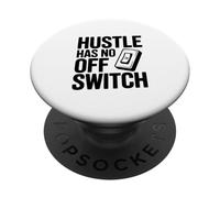 Citation de Motivation Hustle Has No Off Switch PopSockets PopGrip Adhésif