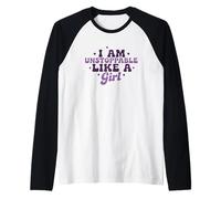 Citation de motivation I Am Unstoppable Like A Girl Manche Raglan