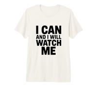 Citation de Motivation I Can and I Will Watch Me T-Shirt Haut de Gamme