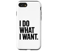 Citation de Motivation I Do What I Want Coque pour iPhone SE (2020) / 7/8