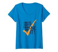 Citation de Motivation I Get It, I Got It, I Done Did It! T-Shirt avec Col en V, Femme, Saphir, XL