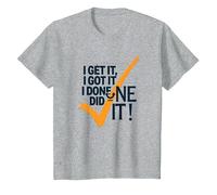 Citation de Motivation I Get It, I Got It, I Done Did It! T-Shirt, Enfant, Gris Chiné, 10 Ans