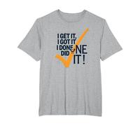 Citation de Motivation I Get It, I Got It, I Done Did It! T-Shirt, Homme Grandes Tailles, Gris Chiné, 2X Tall