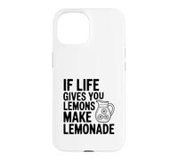 Citation de Motivation If Life Gives You Lemons Make Lemonade Coque pour iPhone 15