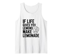 Citation de Motivation If Life Gives You Lemons Make Lemonade Débardeur