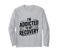Citation de Motivation I'm Addicted to My Recovery Manche Longue