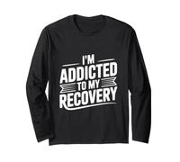 Citation de Motivation I'm Addicted to My Recovery Manche Longue