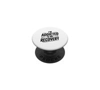 Citation de Motivation I'm Addicted to My Recovery PopSockets PopGrip Adhésif