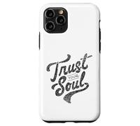 Citation de Motivation inspirante Trust Your Soul Coque pour iPhone 11 Pro