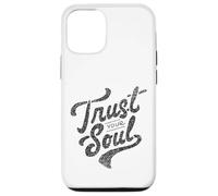 Citation de Motivation inspirante Trust Your Soul Coque pour iPhone 12/12 Pro
