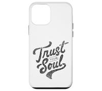 Citation de Motivation inspirante Trust Your Soul Coque pour iPhone 12 Mini