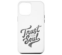 Citation de Motivation inspirante Trust Your Soul Coque pour iPhone 12 Pro Max