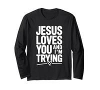 Citation de Motivation Jesus Loves You and I'm Trying Manche Longue