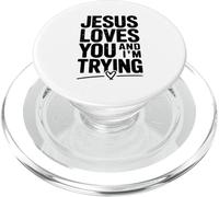 Citation de Motivation Jesus Loves You and I'm Trying PopSockets PopGrip pour MagSafe