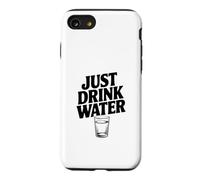 Citation de Motivation Just Drink Water Coque pour iPhone SE (2020) / 7/8