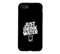 Citation de Motivation Just Drink Water Coque pour iPhone SE (2020) / 7/8
