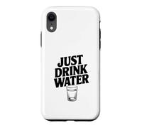 Citation de Motivation Just Drink Water Coque pour iPhone XR