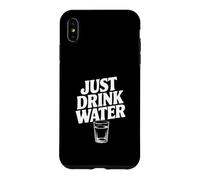 Citation de Motivation Just Drink Water Coque pour iPhone XS Max